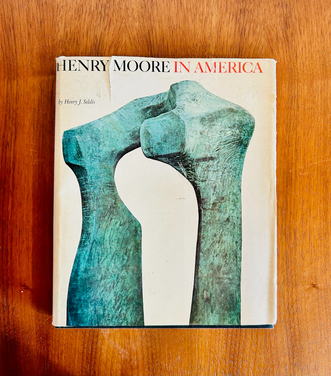 Henry Moore In America  Los Angeles County Museum of Art, Praeger Publishers