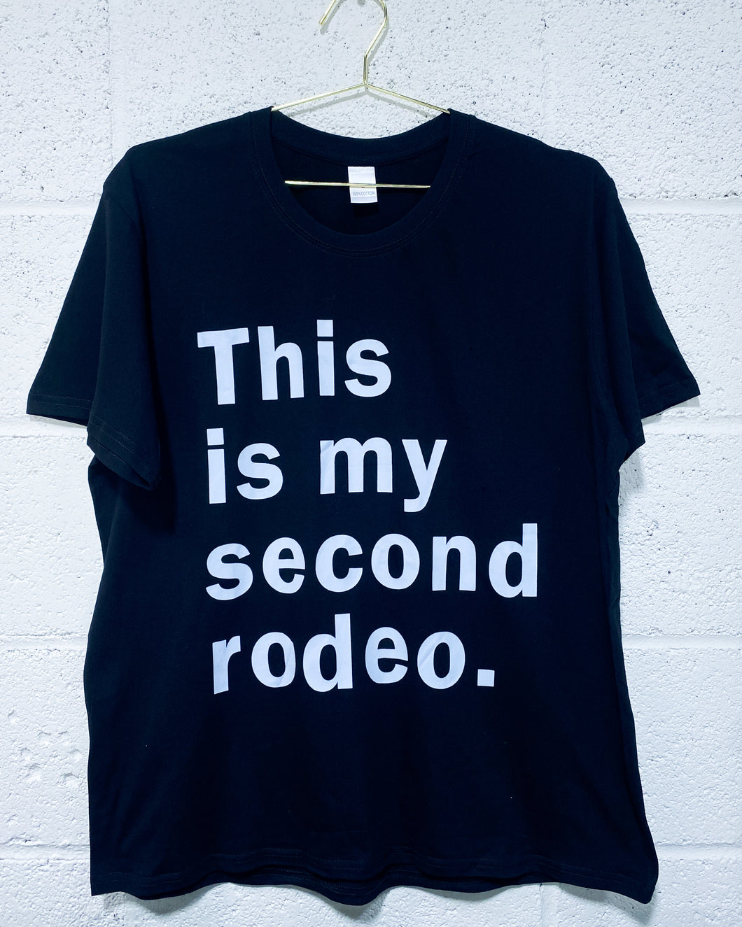 This is My Second Rodeo T-Shirt (L)