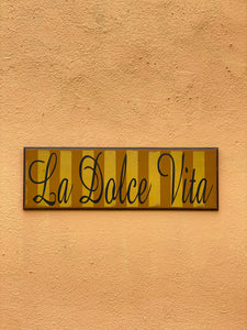 La Dolce Vita Sign