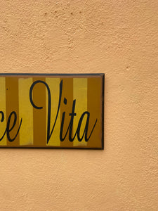 La Dolce Vita Sign