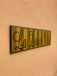 La Dolce Vita Sign