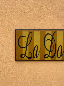 La Dolce Vita Sign