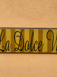 La Dolce Vita Sign